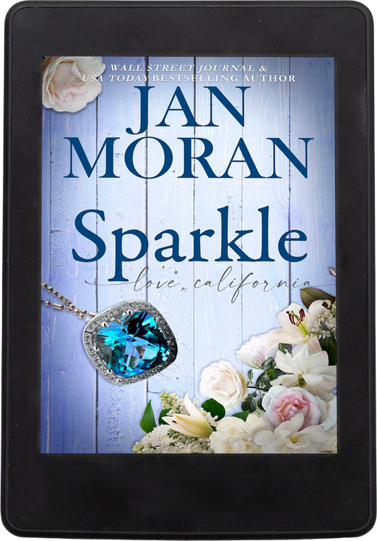 Sparkle Ebook by Jan Moran, best friends, Jan Moran, friendship, travel, Paris, Spain, Australia, Malibu, Ireland, falling in love, strong female lead, womens fiction luxury, fashion, fun
