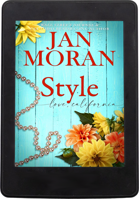 Style Ebook by Jan Moran, best friends, Jan Moran, friendship, travel, Paris, Spain, Australia, Malibu, Ireland, falling in love, strong female lead, womens fiction luxury, fashion, fun