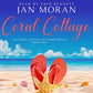 Coral Cottage Audiobook by Jan Moran, narrated by Erin Bennett,Clean, Wholesome, Women's Fiction, small town, Jan Moran, beach reads, clean, wholesome, clean romance, beach reads ebook, beach reads paperback, Mary Kay Andrews, Debbie Macomber, dating, beach saga, summer read, vacation, women, dating, love, romance, romantic, chick lit, fun, womens fiction, beach, holiday, friendship, relationships, California, Elin Hilderbrand, Mary Alice Monroe