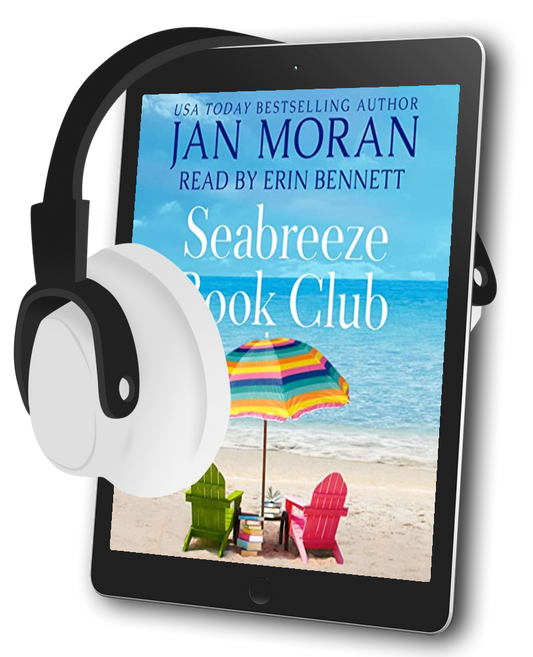 Seabreeze Book Club Audiobook Jan Moran, narrated by Erin Bennett, Clean, Wholesome, Women's Fiction, small town, Jan Moran, beach reads, clean, wholesome, clean romance, beach reads ebook, beach reads paperback, Mary Kay Andrews, Debbie Macomber, dating, beach saga, summer read, vacation, women, dating, love, romance, romantic, chick lit, fun, womens fiction, beach, holiday, friendship, relationships, California, Elin Hilderbrand, Mary Alice Monroe